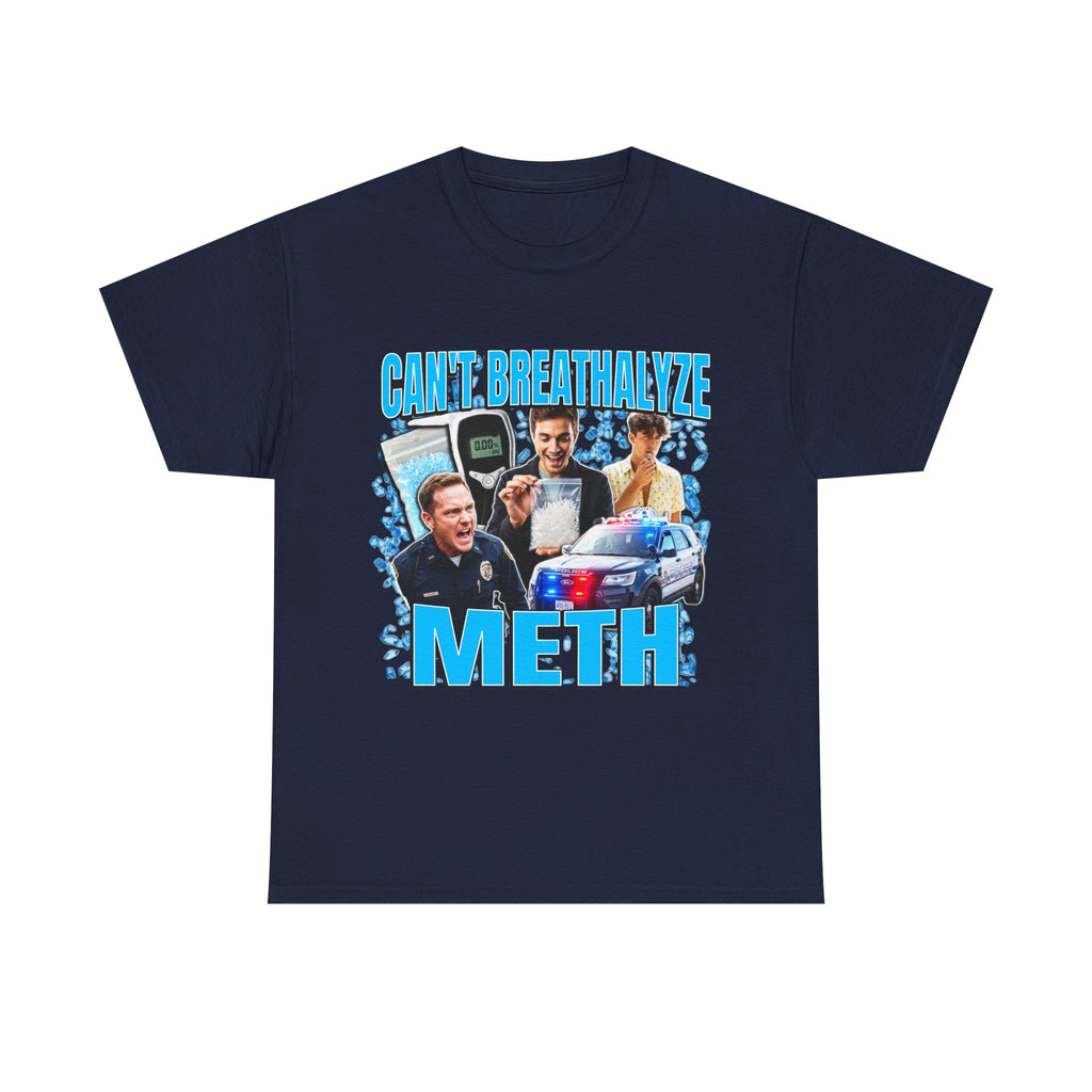 Can'T Breathalyze Meth Shirt