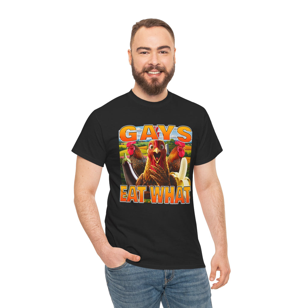 GAYS EAT WHAT SHIRT