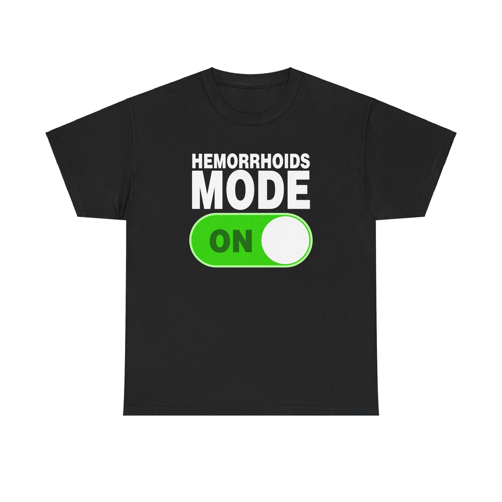 HEMORRHOIDS MODE ON SHIRT