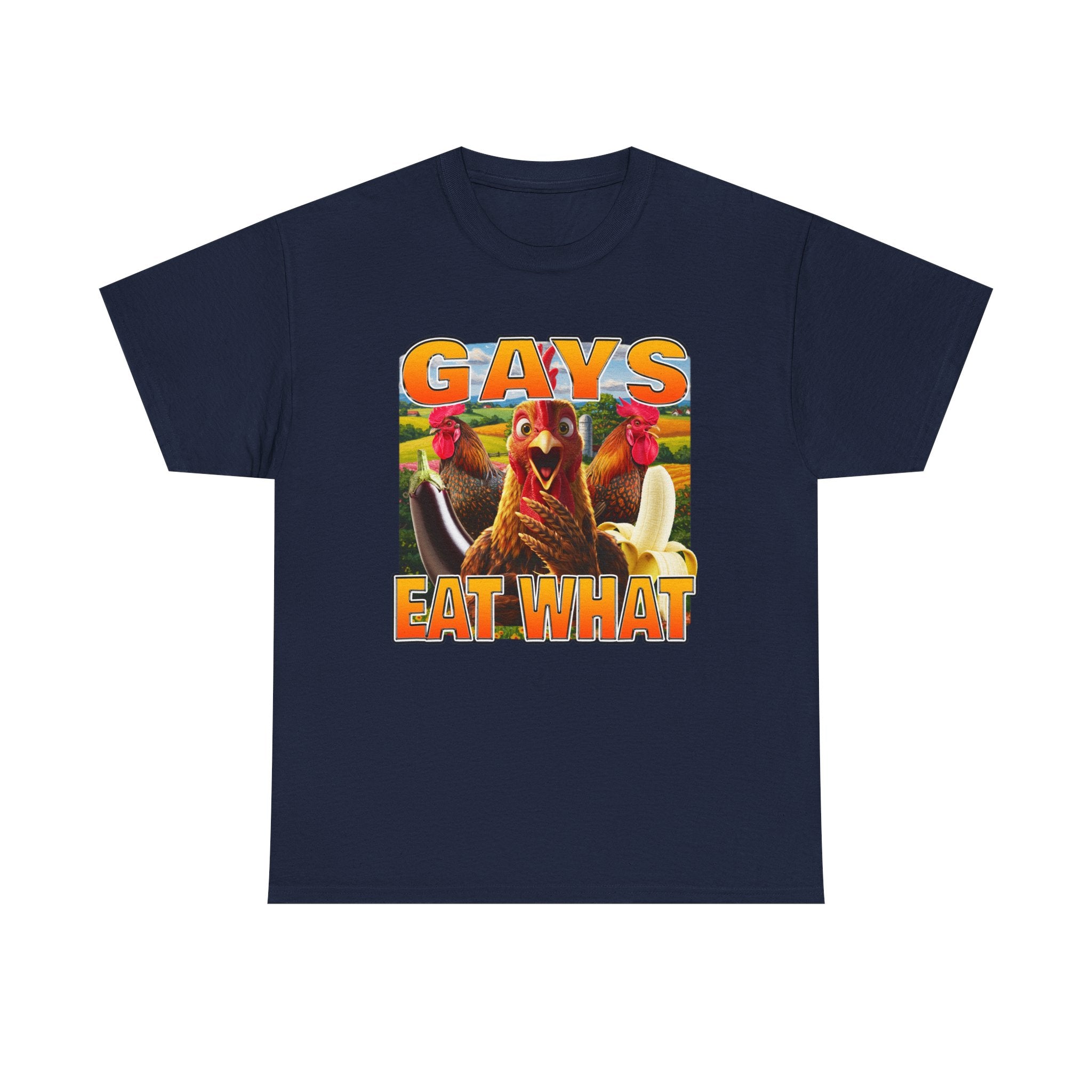 GAYS EAT WHAT SHIRT