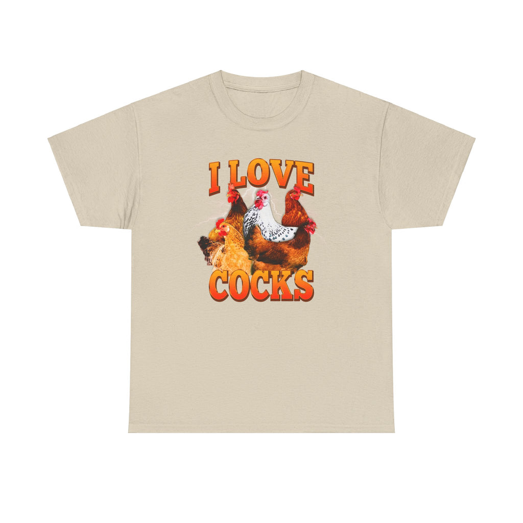 I Love Cocks Shirt