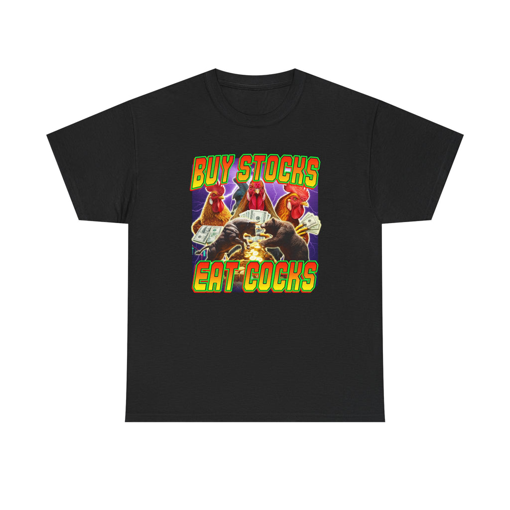BUY STOCKS EAT COCKS SHIRT
