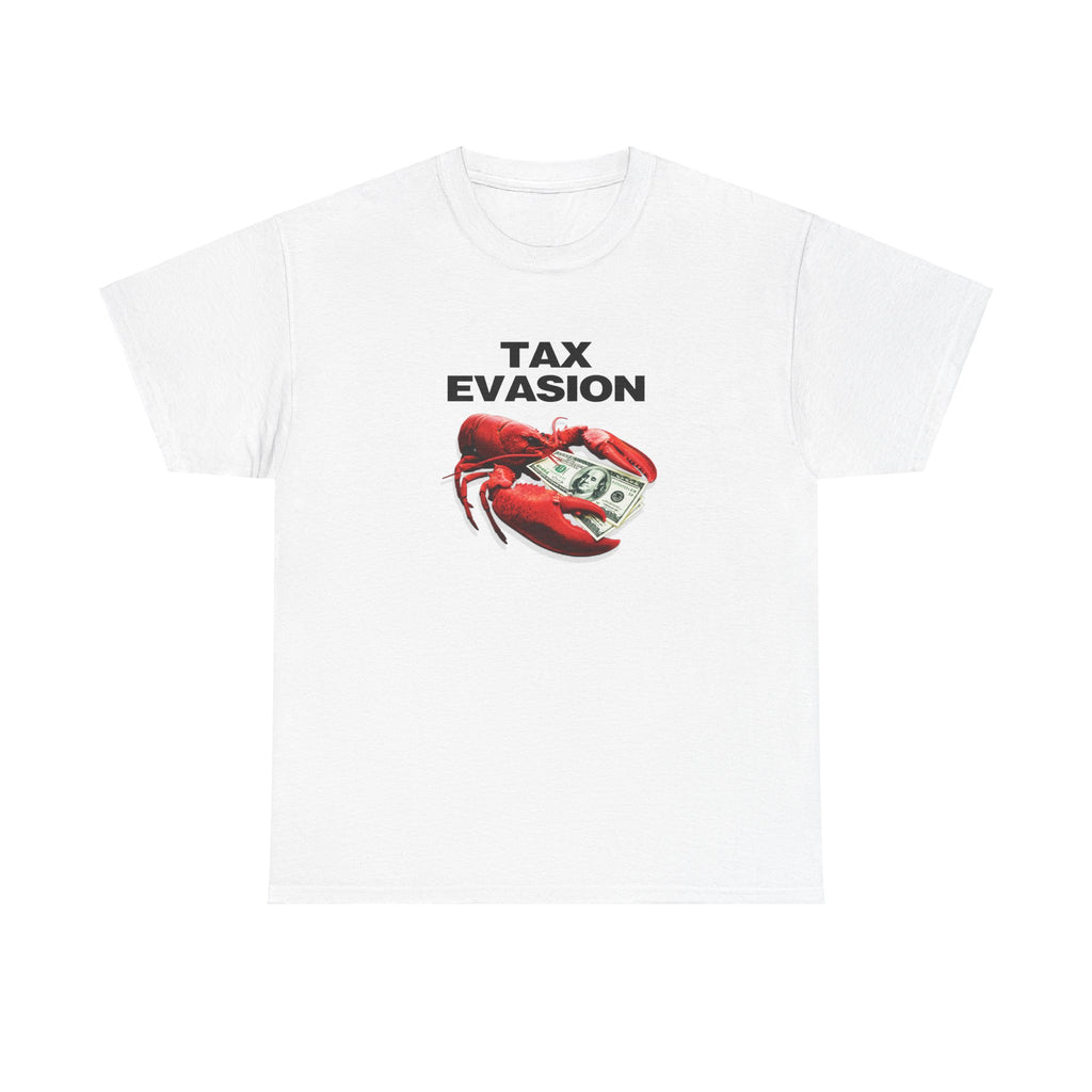 Tax Evasion Shirt
