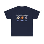 Im Fully Bricked Up Shirt