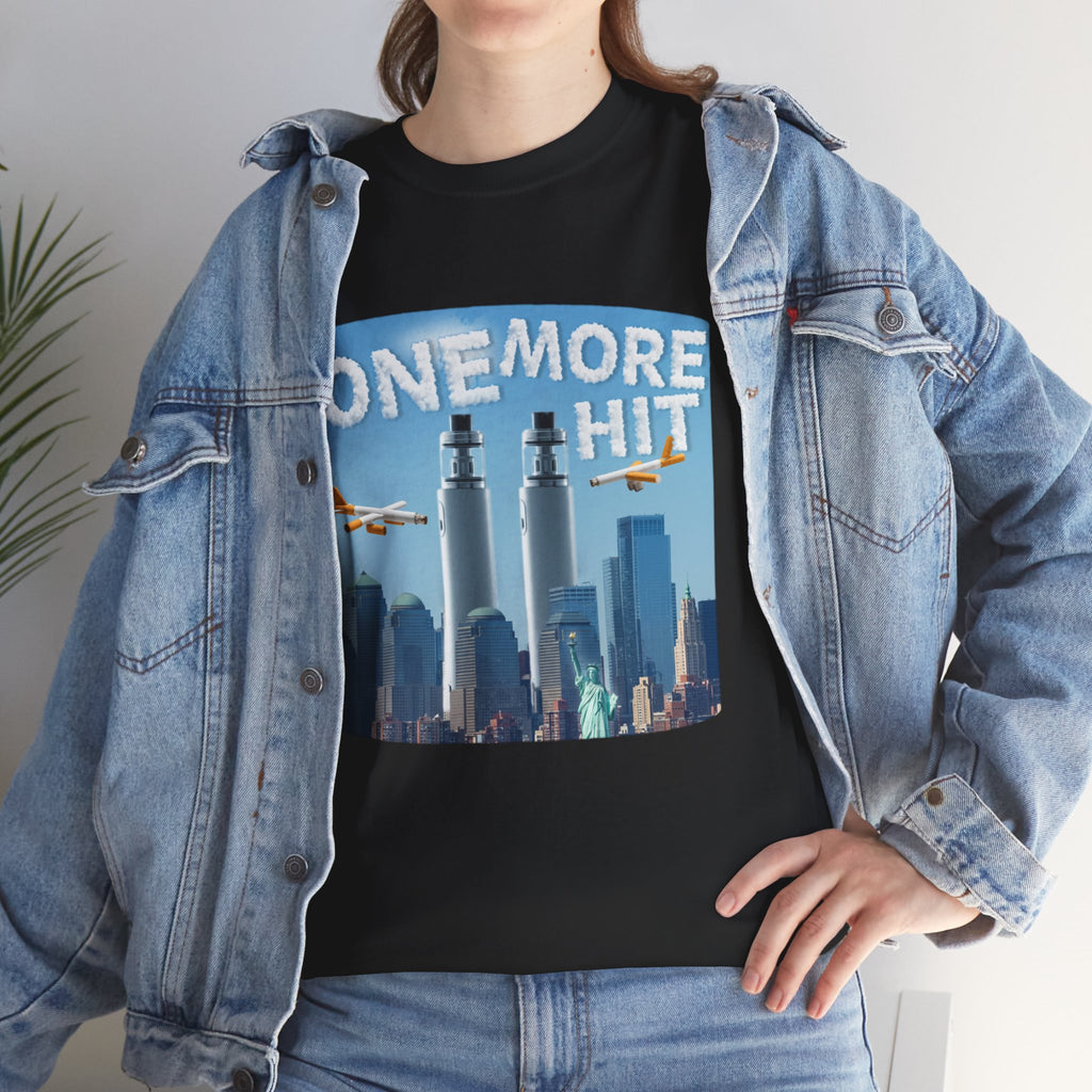 ONE MORE HIT SHIRT