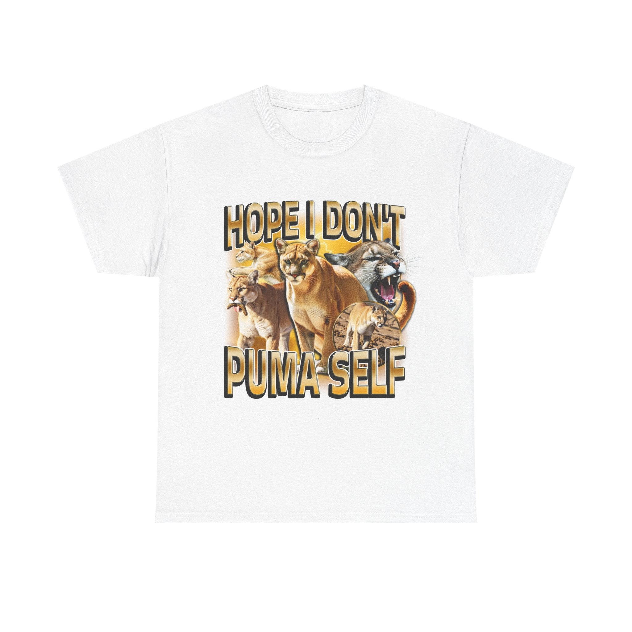 HOPE I DON'T PUMA SELF SHIRT