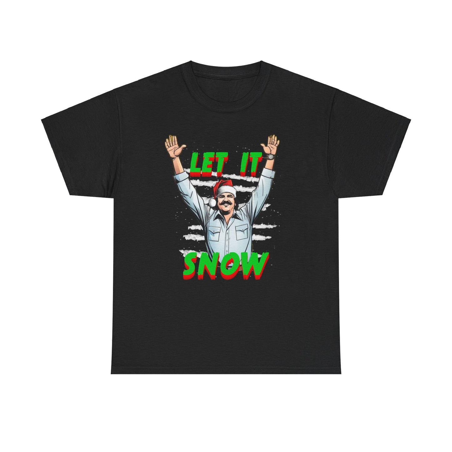 LET IT SNOW PABLO ESCOBAR SHIRT