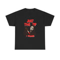 JUST THE TIP I PROMISE SHIRT