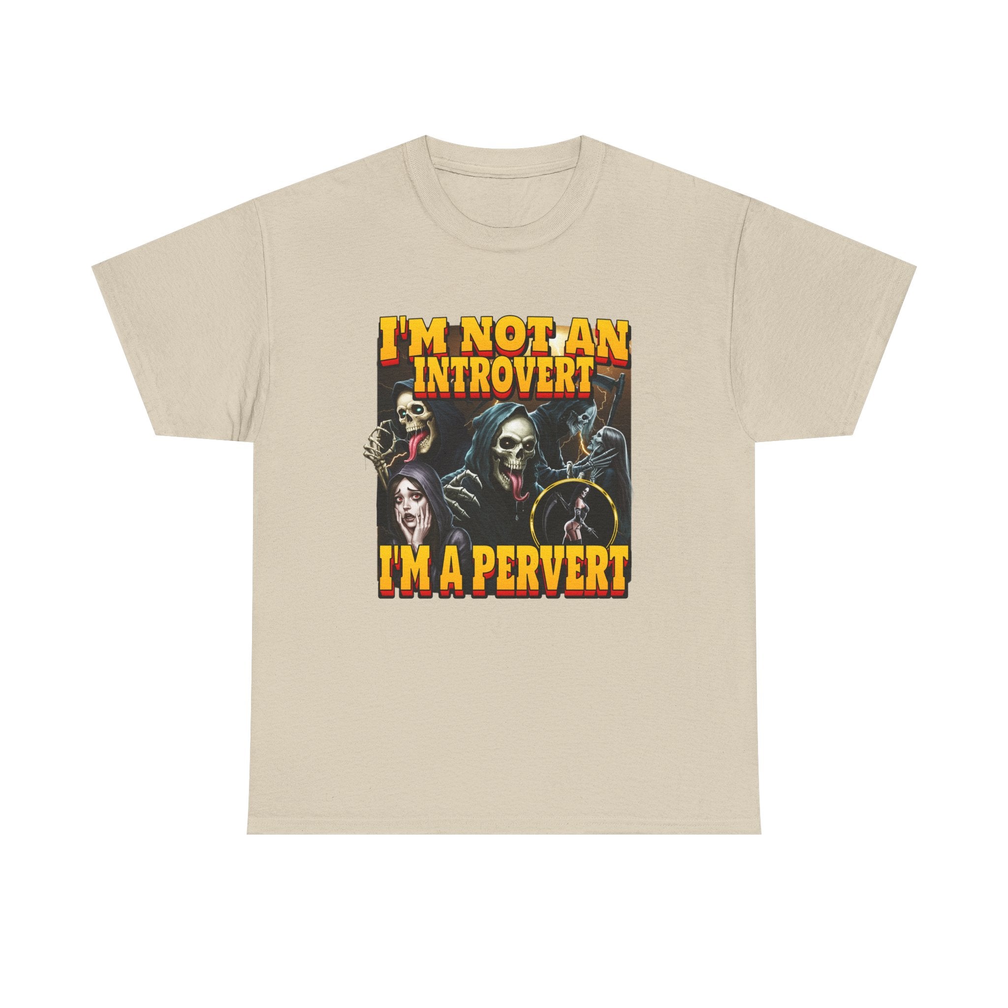 I'M NOT AN INTROVERT I'M A PERVERT SHIRT