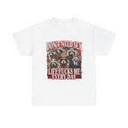 Don'T Need Sex Life Fucks Me Every Day Shirt