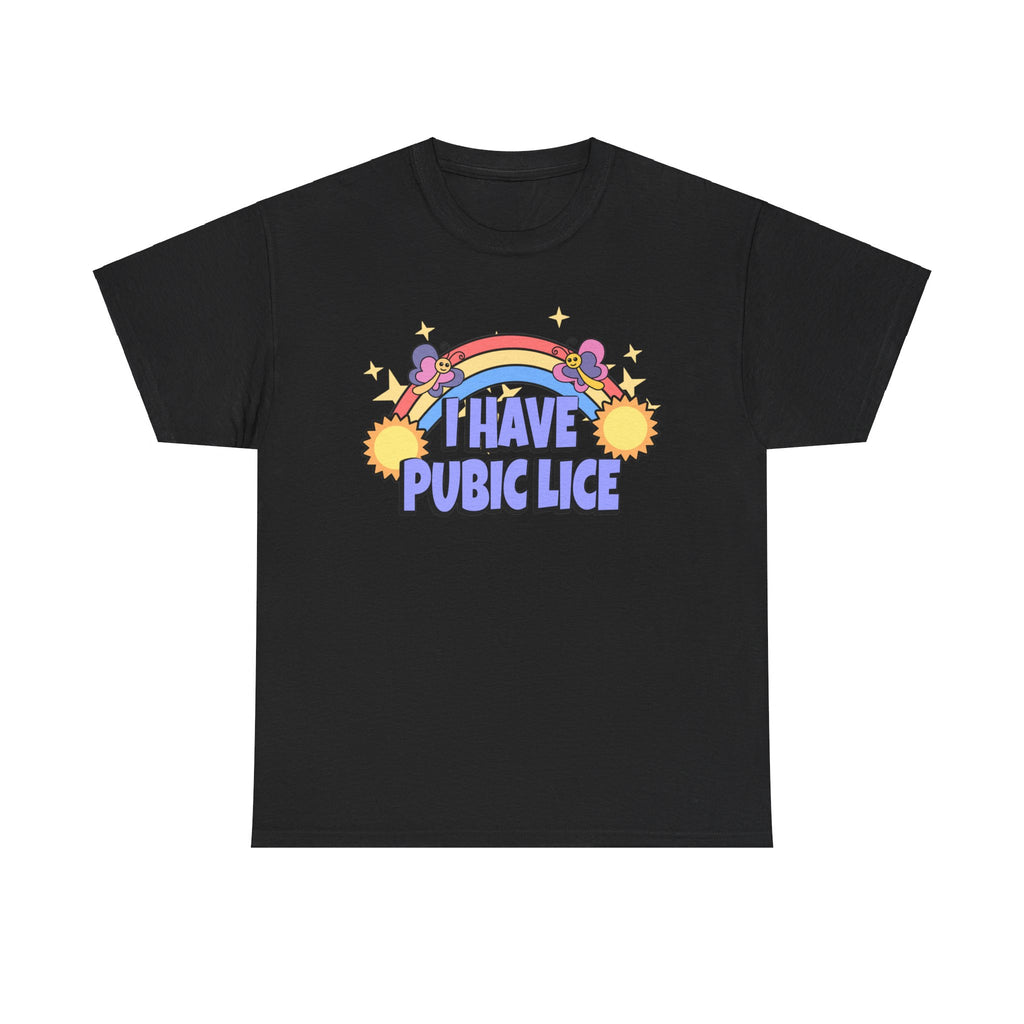 I HAVE PUBIC LICE SHIRT
