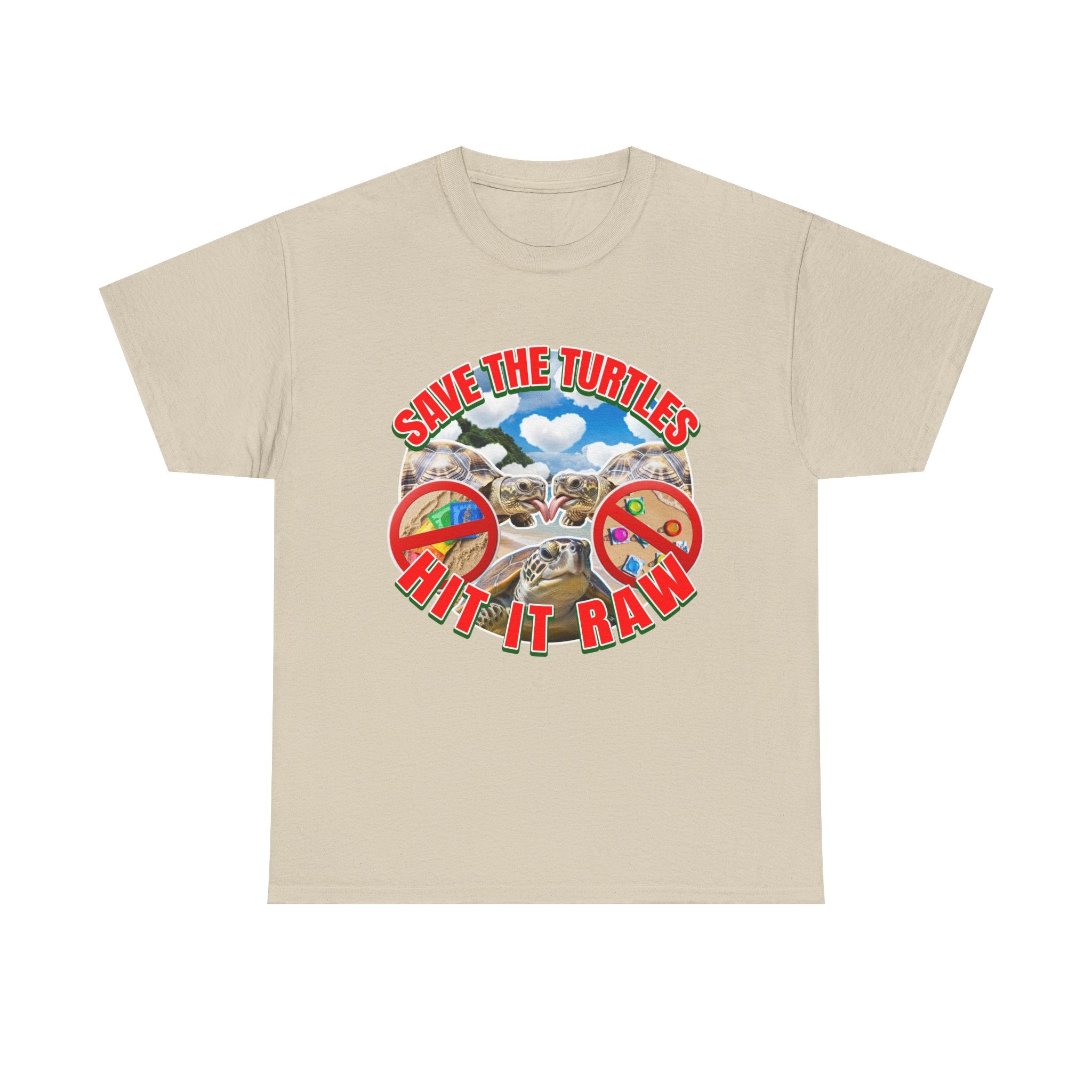 SAVE THE TURTLES HIT IT RAW SHIRT