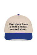 Ever Since I Was a Child I Knew I Wanted A Beer Cap