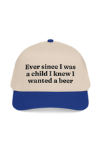 Ever Since I Was a Child I Knew I Wanted A Beer Cap
