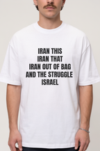 Iran This Iran That Iran Out of Bag and the Struggle Israel Shirt