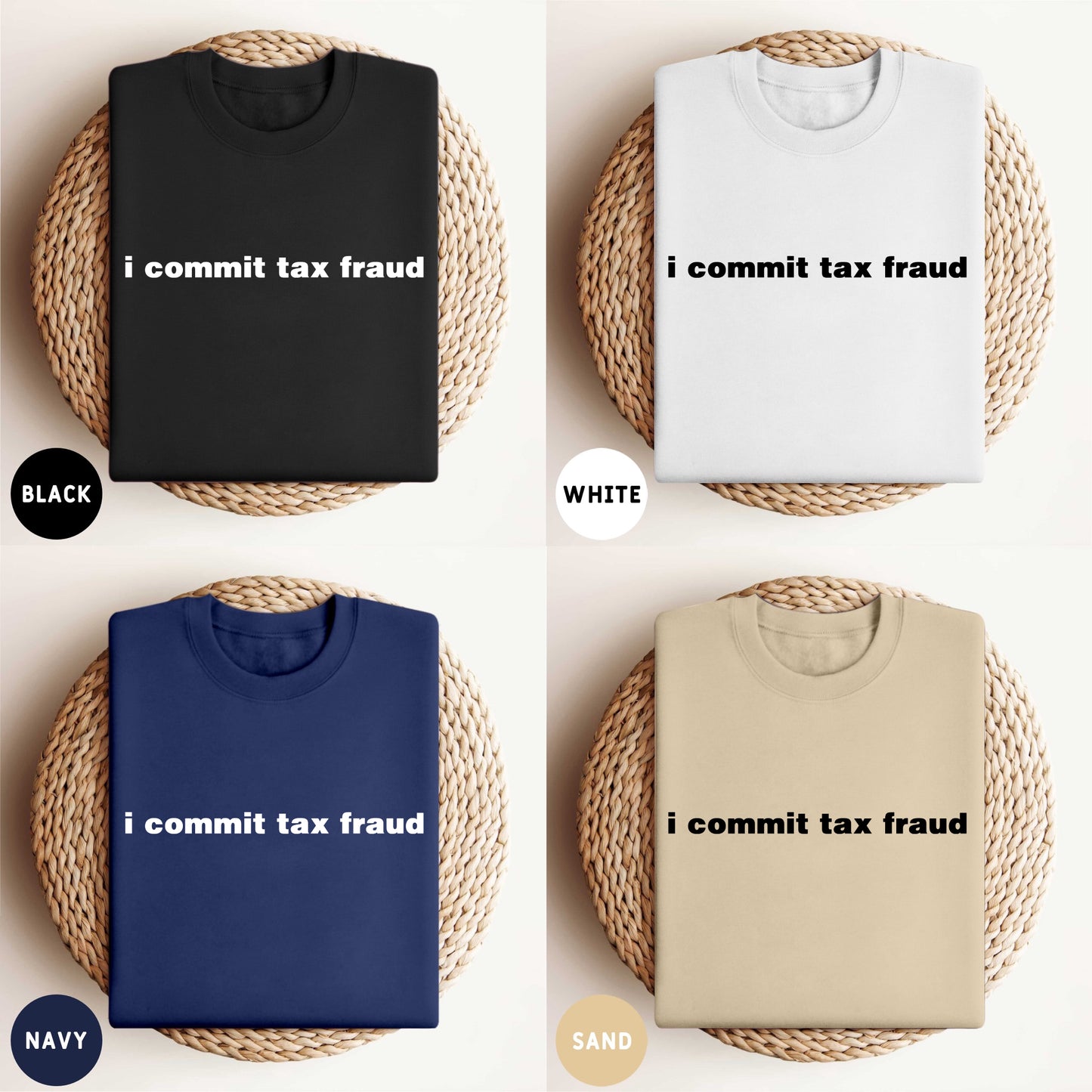 I COMMIT TAX FRAUD SHIRT