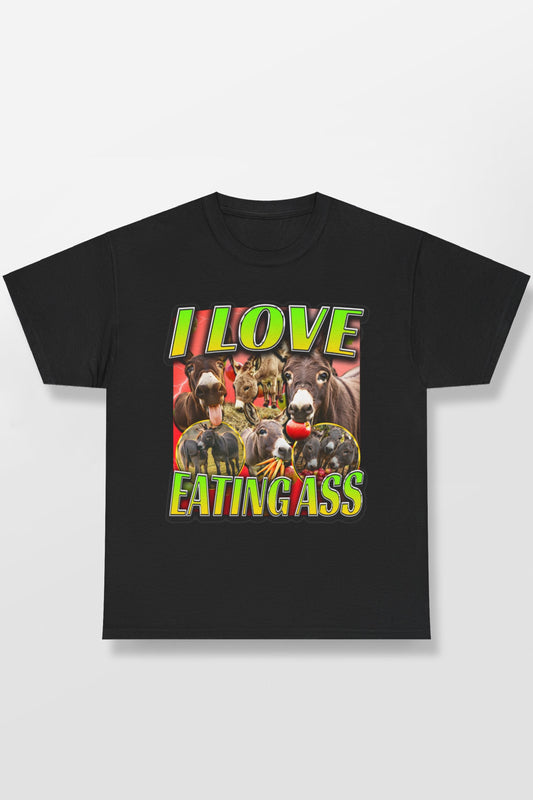 I LOVE EATING ASS SHIRT