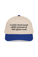 I Wish I Had Social  Skills Instead Of This Giant Cock Hat