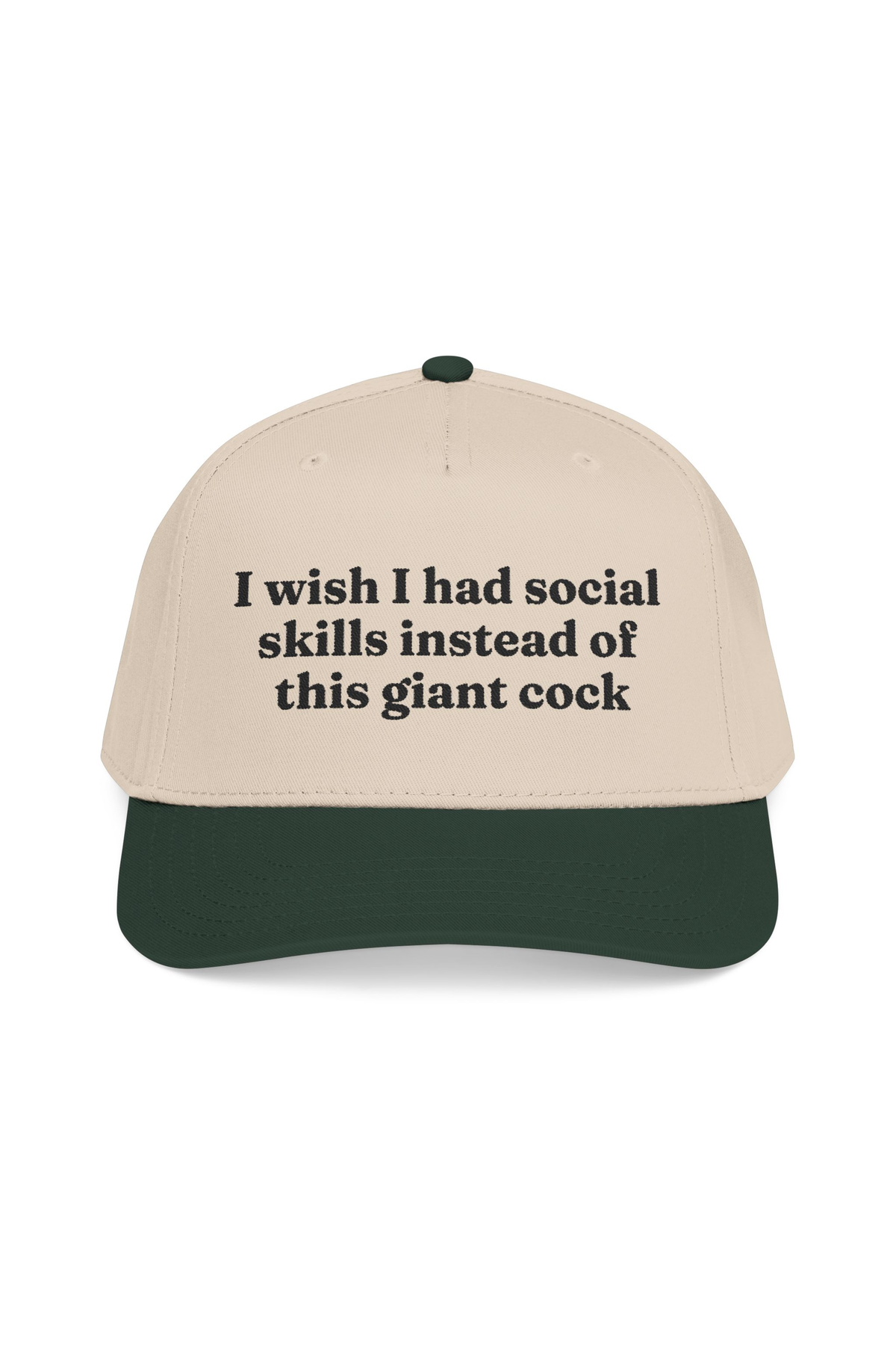 I Wish I Had Social  Skills Instead Of This Giant Cock Hat