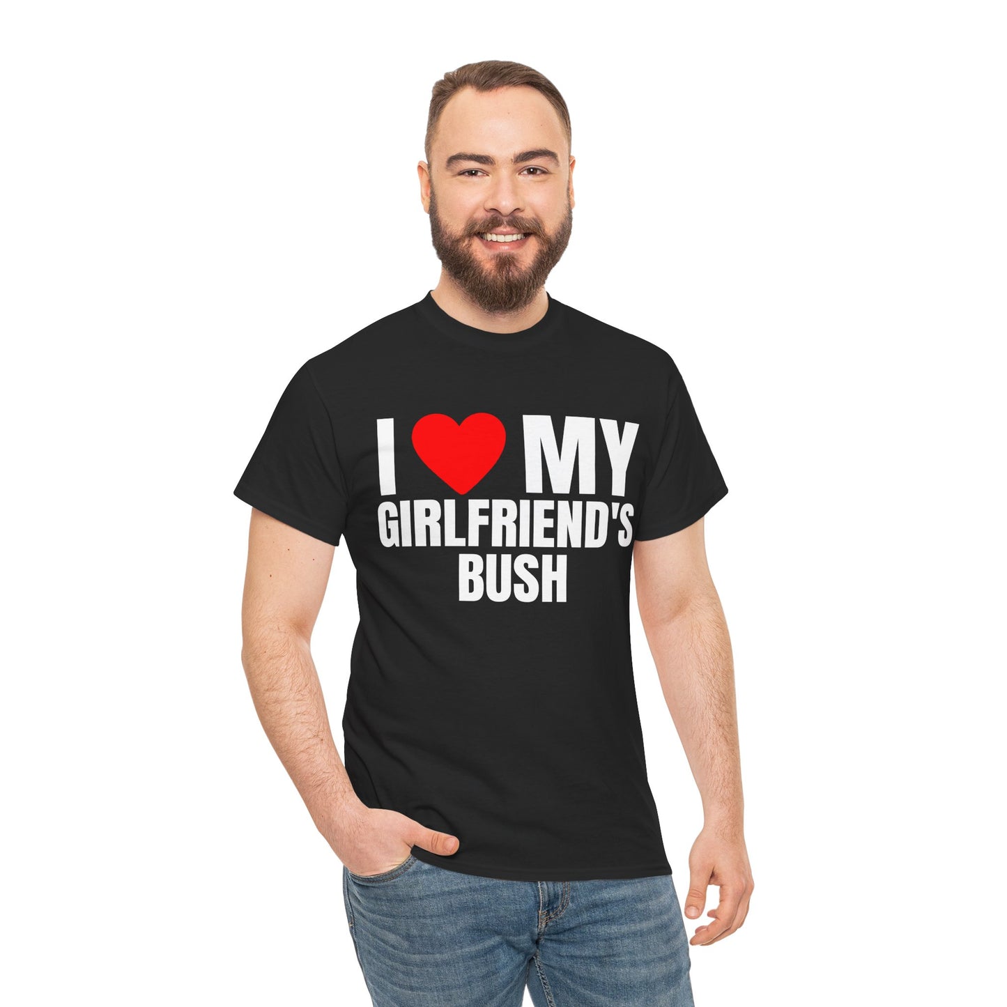 I LOVE HEART MY GIRLFRIEND'S BUSH SHIRT