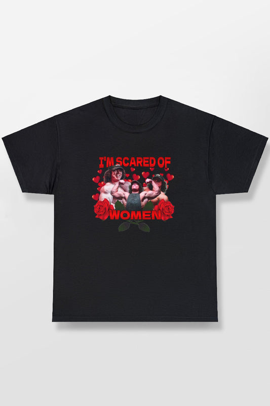 I'M SCARED OF WOMEN SHIRT