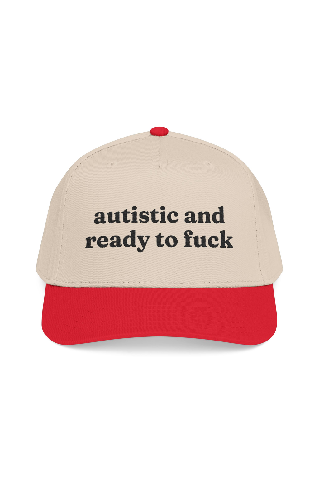 Autistic And Ready To Fuck Hat