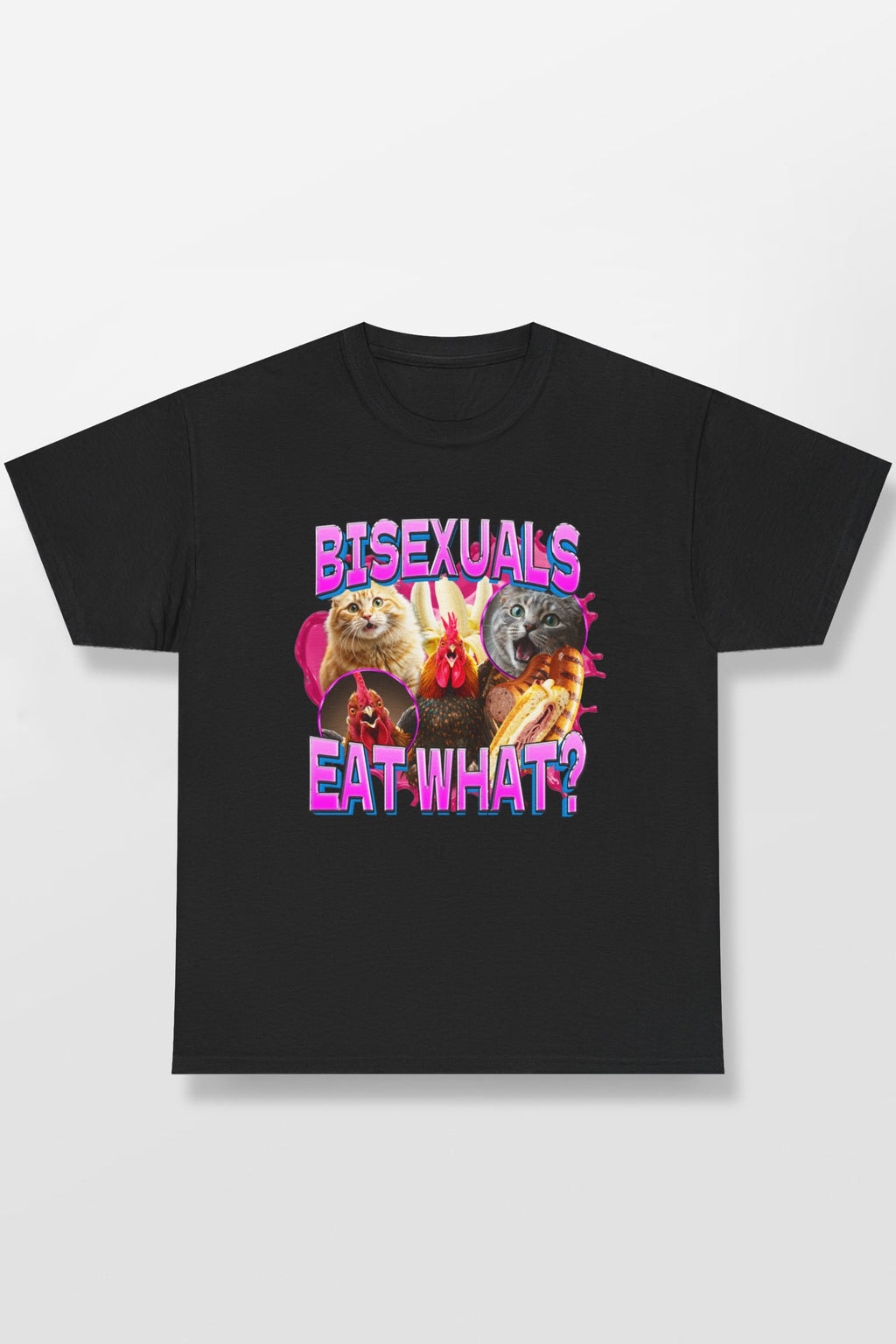BISEXUALS EAT WHAT SHIRT