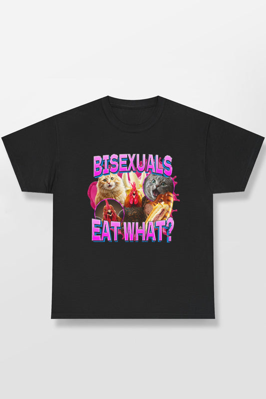 BISEXUALS EAT WHAT SHIRT