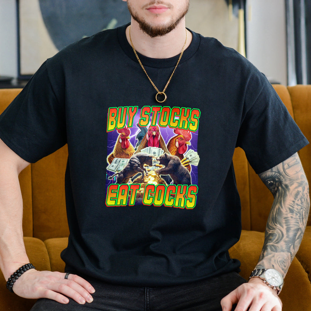 BUY STOCKS EAT COCKS SHIRT