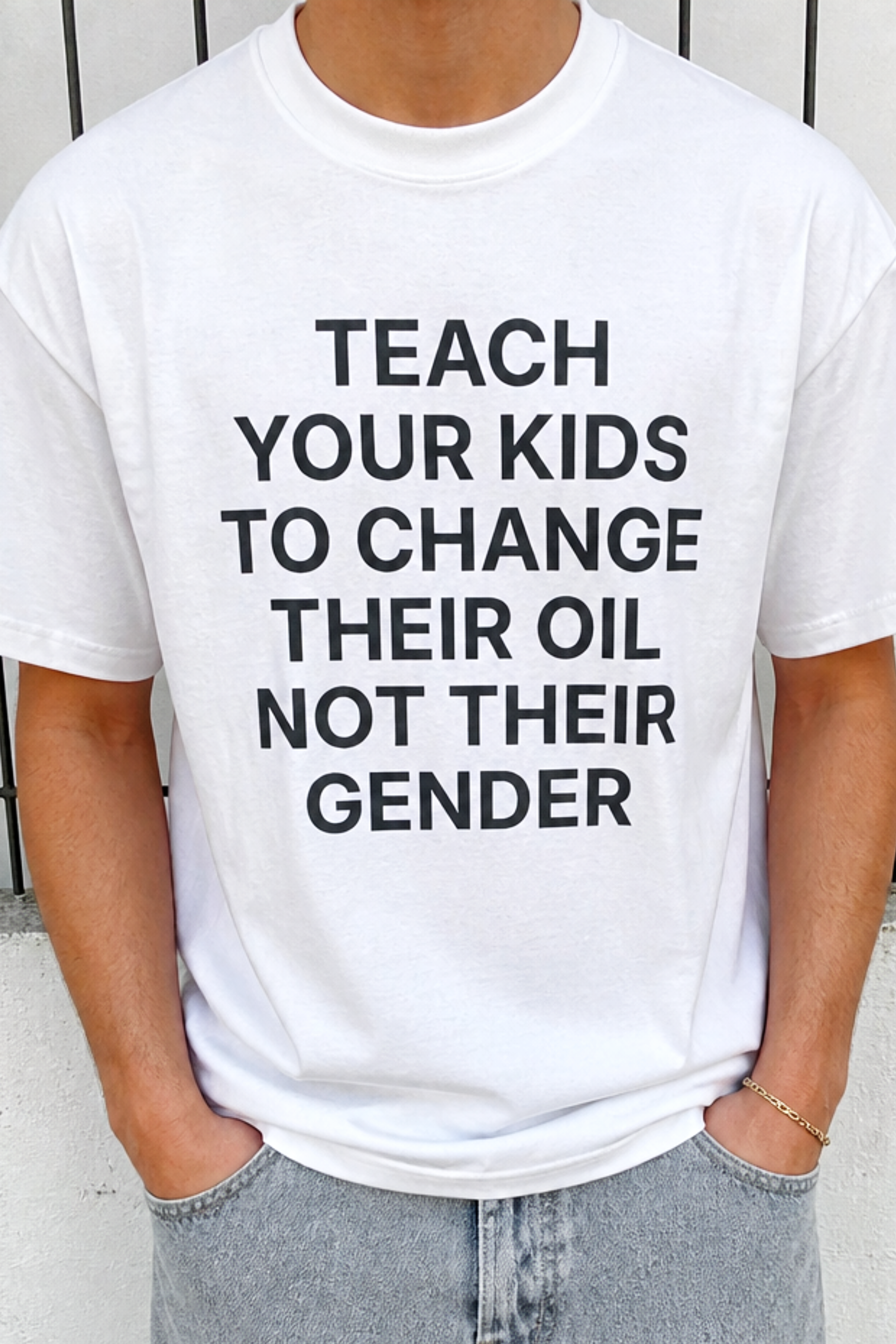 Teach Your Kids to Change Their Oil Not Their Gender Shirt