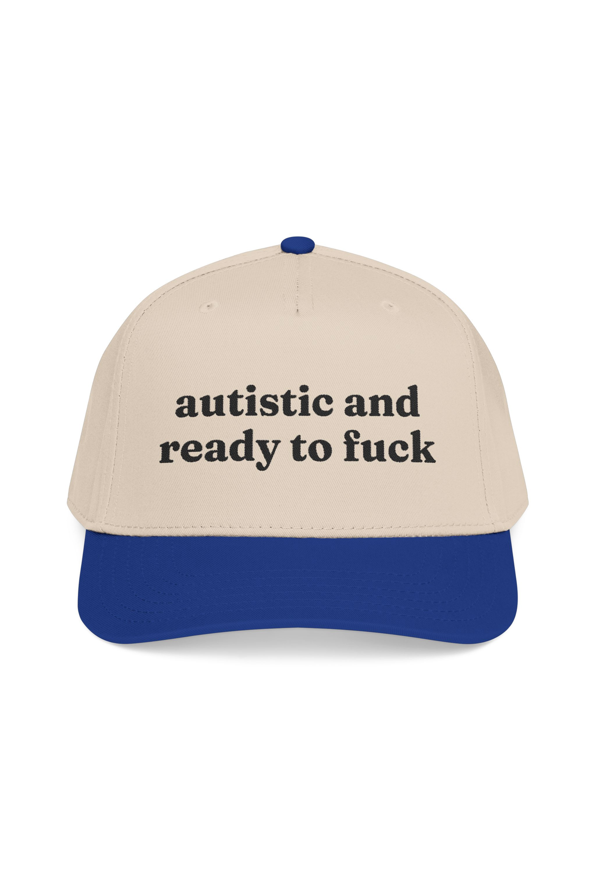 Autistic And Ready To Fuck Hat