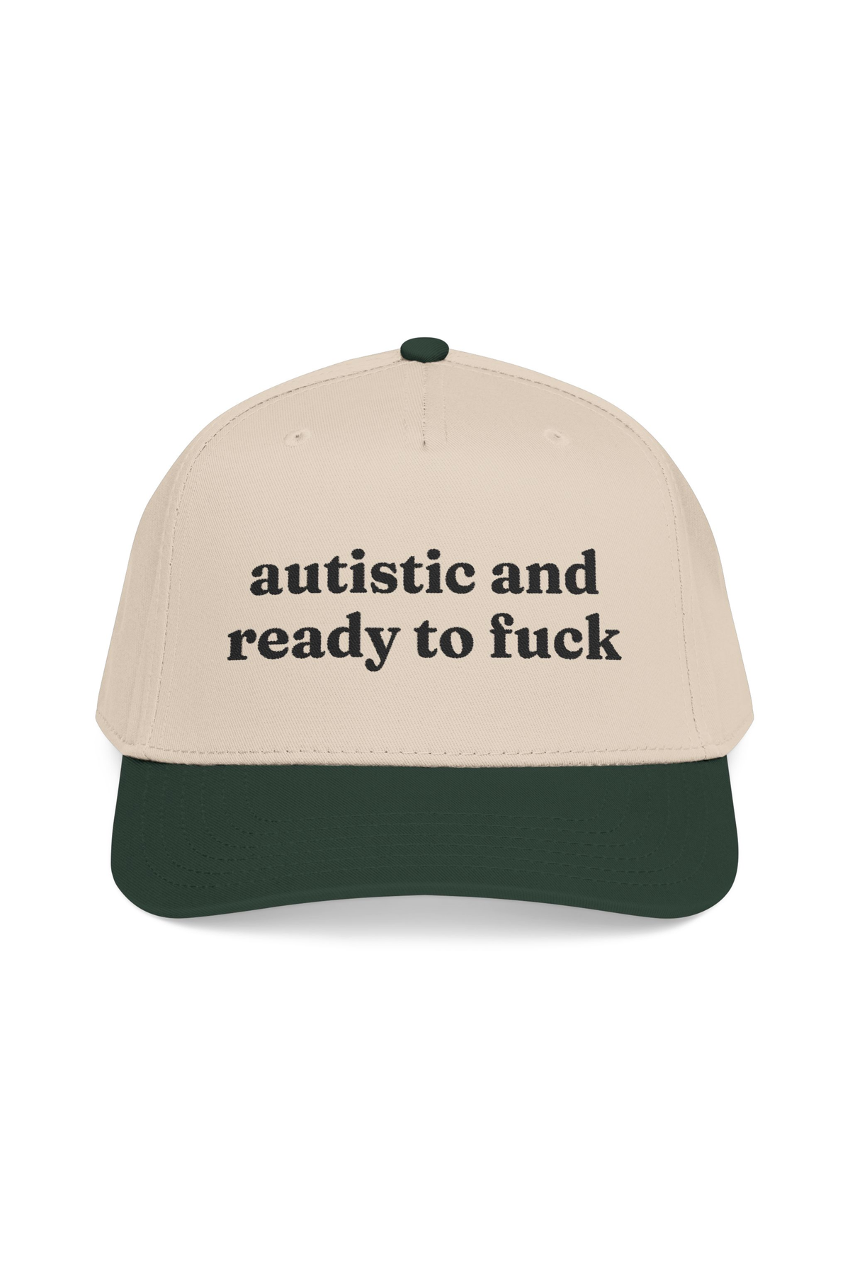 Autistic And Ready To Fuck Hat
