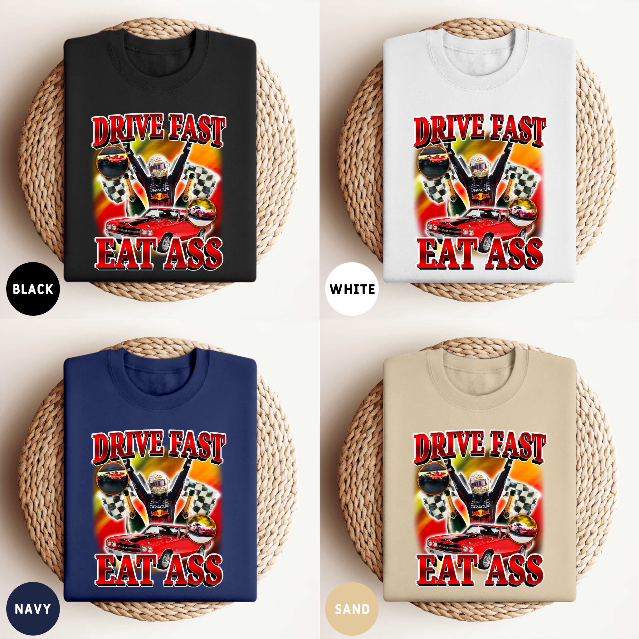 DRIVE FAST EAT ASS SHIRT