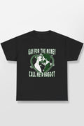 Gay For The Money Call Me A Baggot Shirt