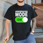 HEMORRHOIDS MODE ON SHIRT