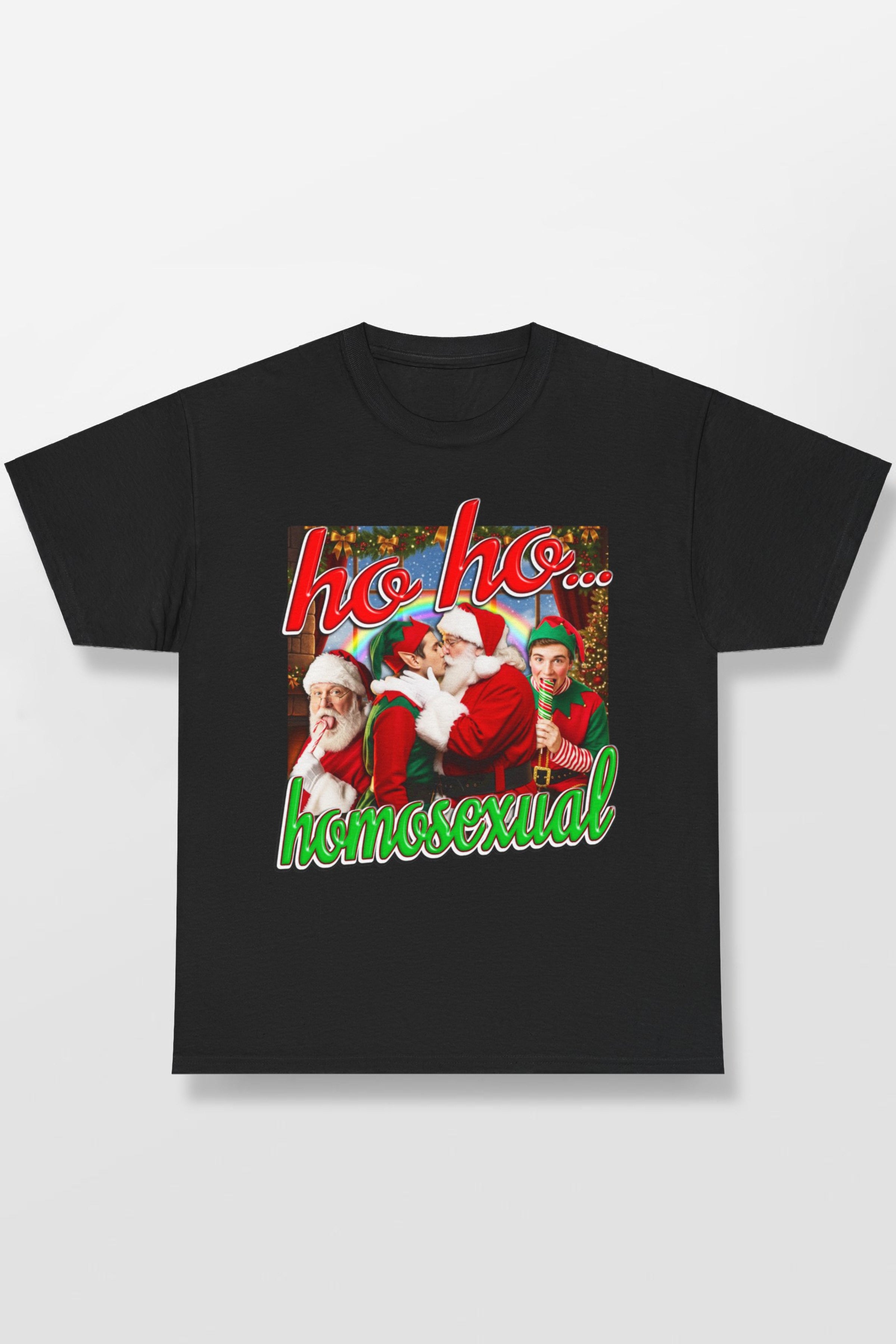 HO HO HOMOSEXUAL SHIRT