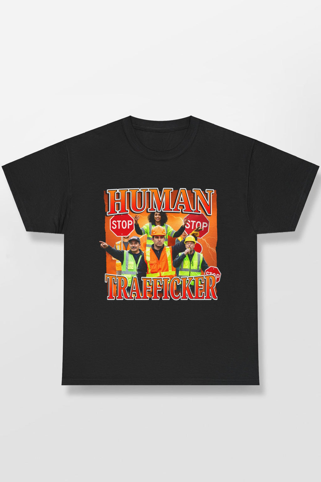 HUMAN TRAFFICKER SHIRT