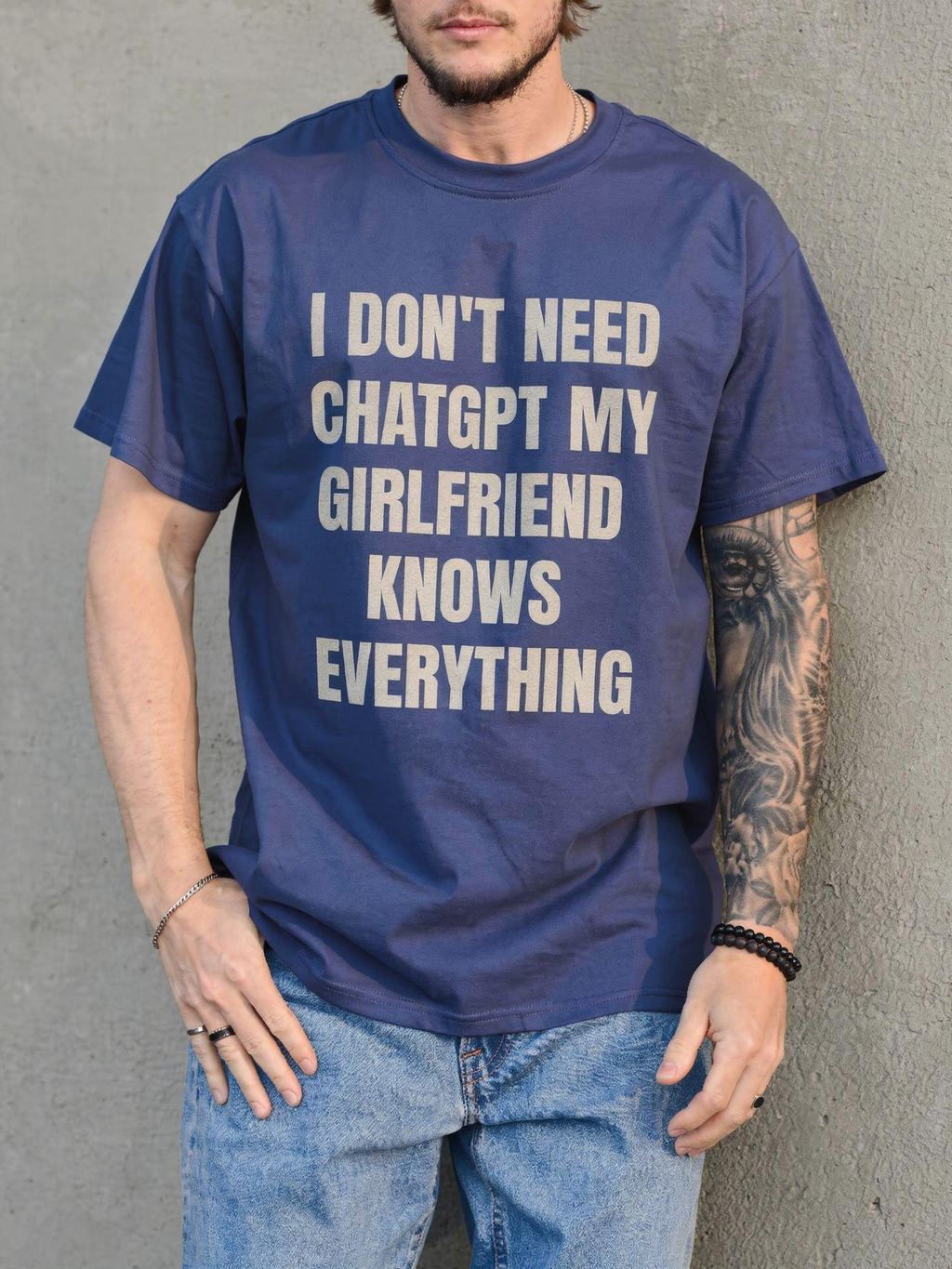 I DON'T NEED CHATGPT MY GIRLFRIEND KNOWS EVERYTHING SHIRT