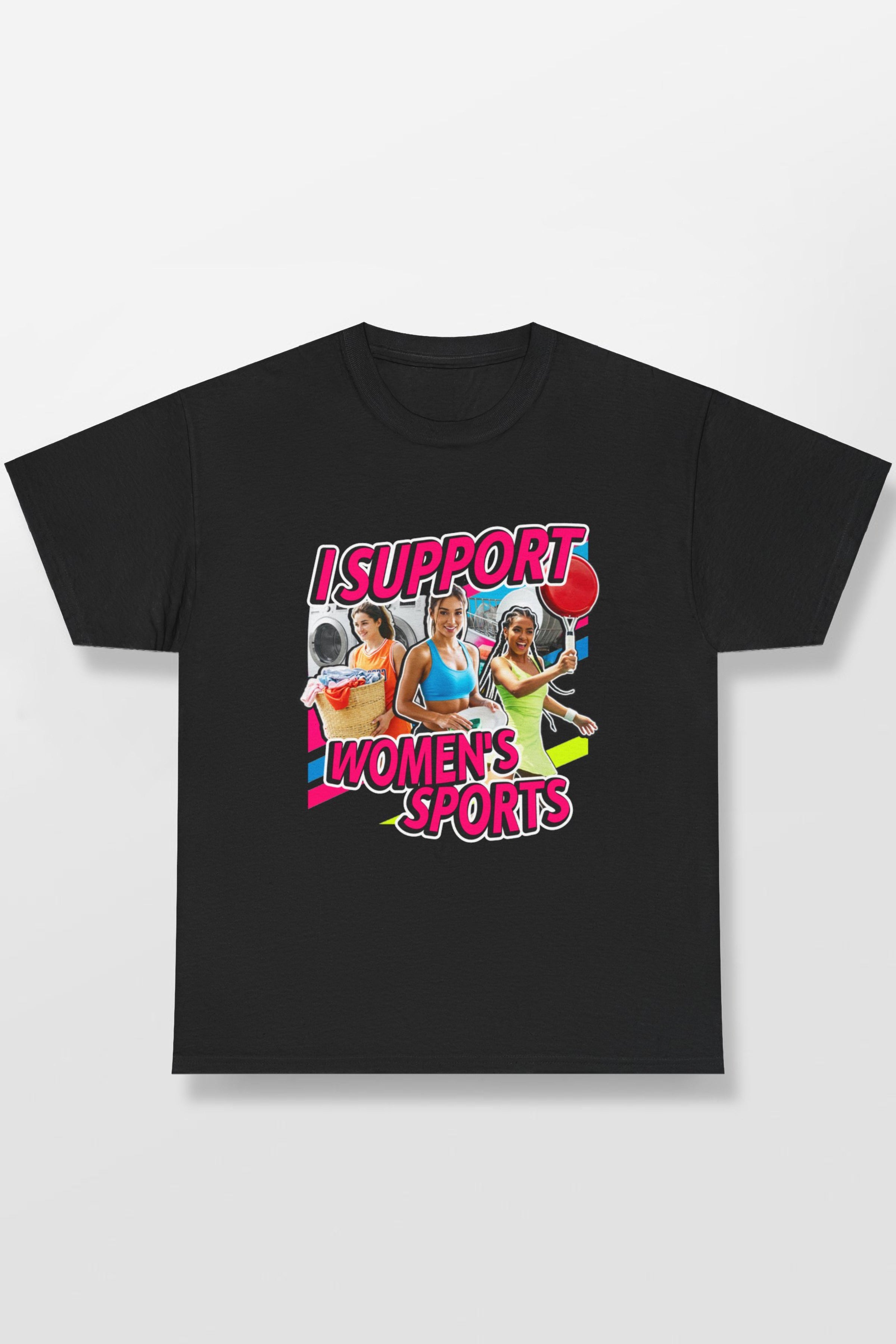 I SUPPORT WOMEN'S SPORTS SHIRT