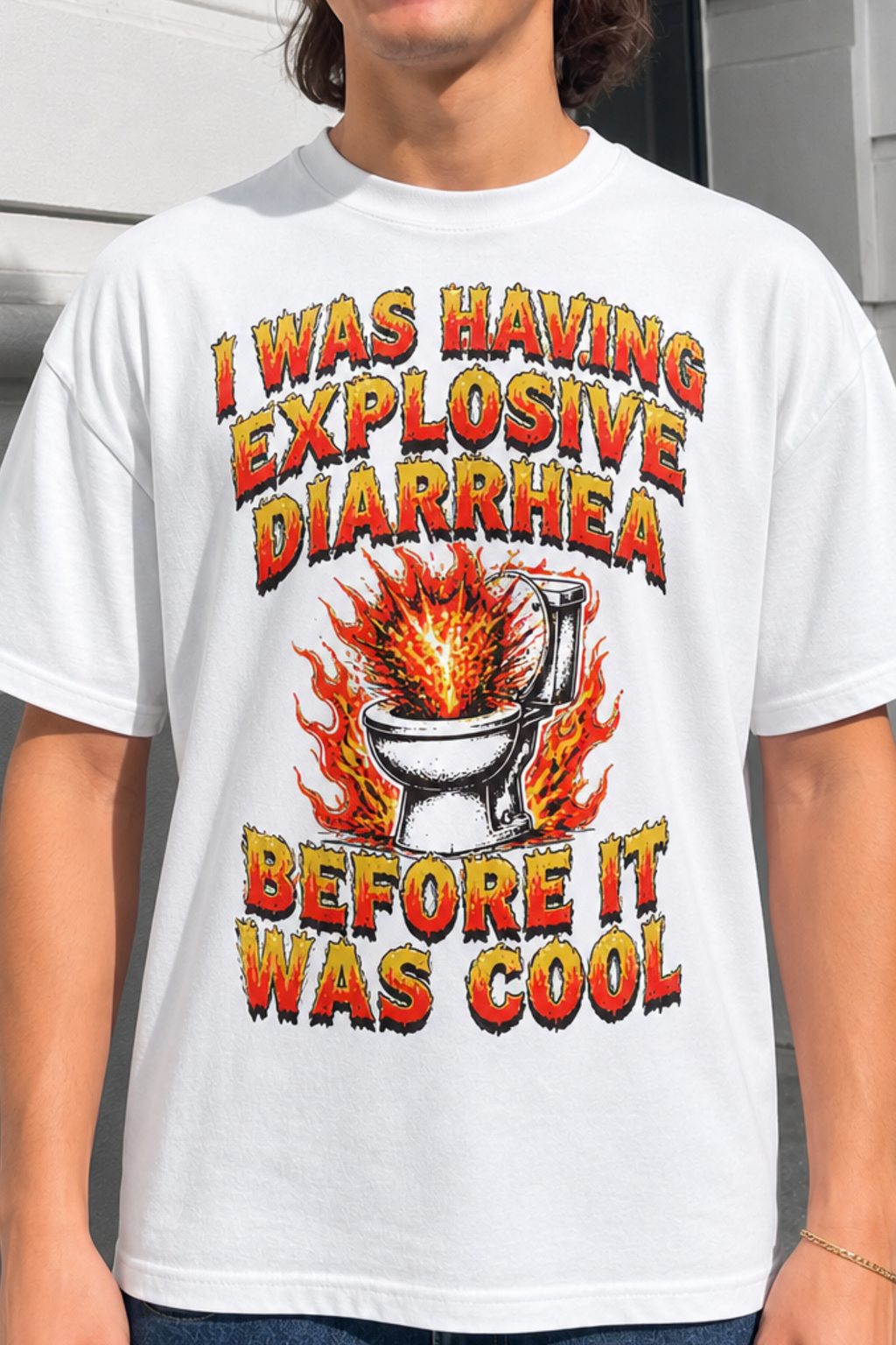I Was Having Explosive Diarrhea Before It Was Cool Shirt