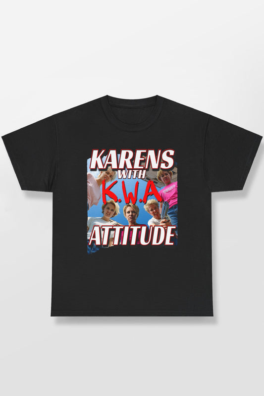 KARENS WITH ATTITUDE NWA SHIRT