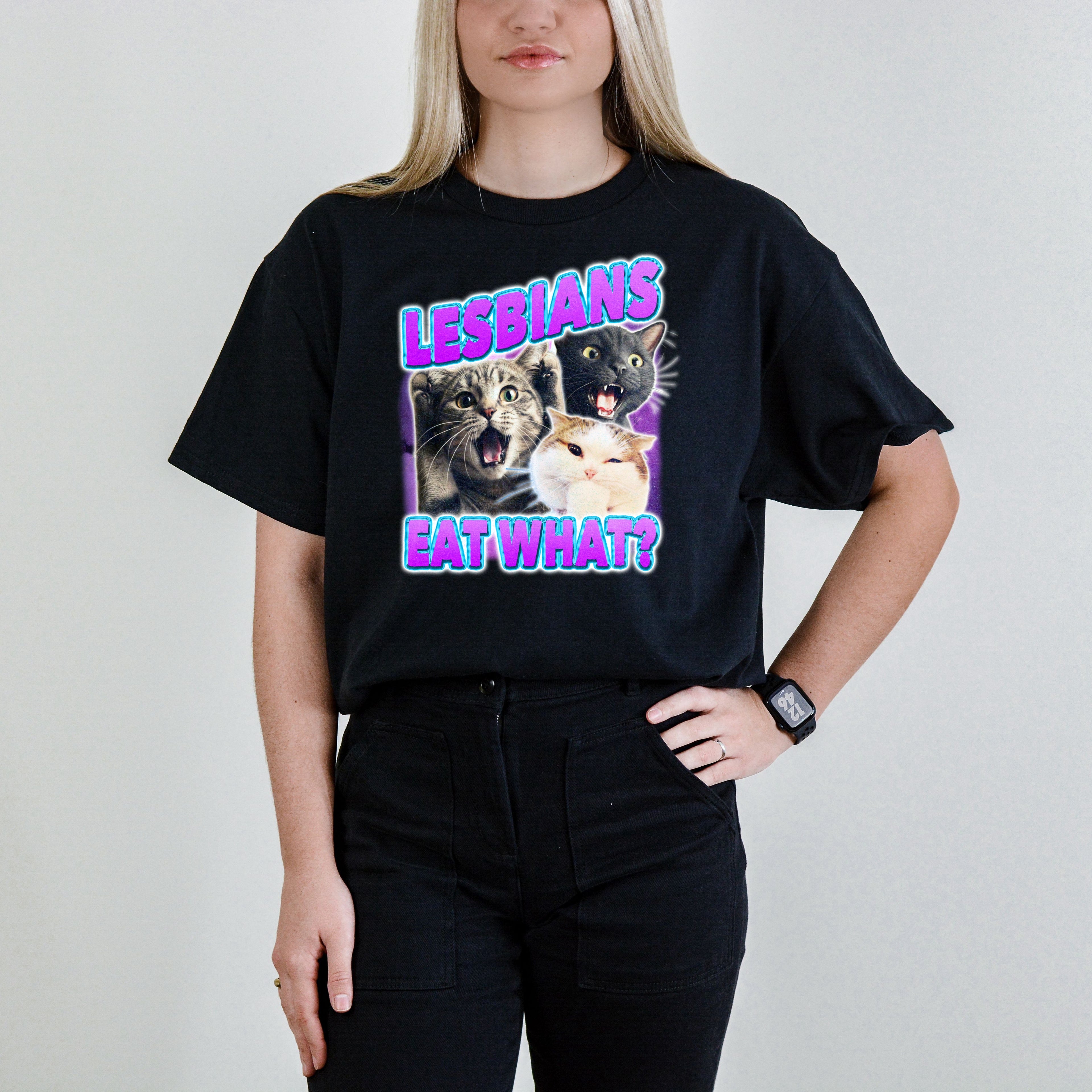 LESBIANS EAT WHAT SHIRT