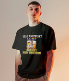 LET'S GET BEERS TOGETHER SHIRT