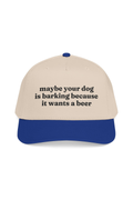Maybe Your Dog Is Barking Because It Wants A Beer Hat