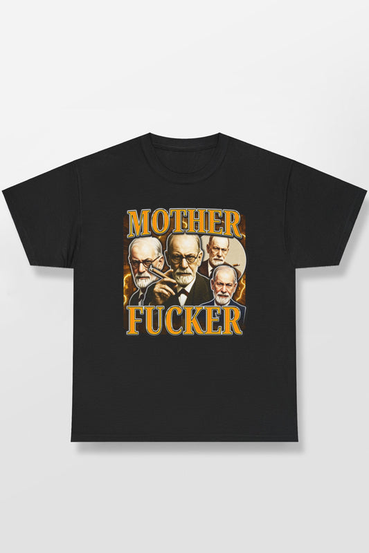 SIGMUND FREUD MOTHER FUCKER SHIRT
