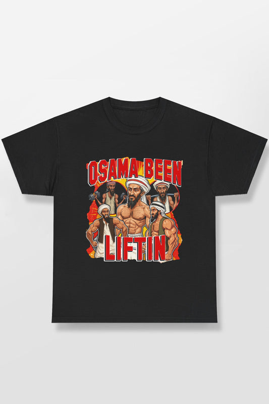 OSAMA BEEN LIFTIN SHIRT