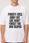 Pinkeye Goes Away But She Won't Forget The Rim Reaper Shirt