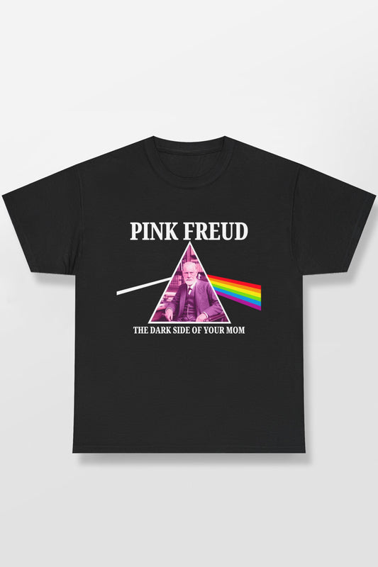 PINK FREUD DARK SIDE OF YOUR MOM SHIRT