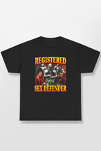 REGISTERED SEX DEFENDER SHIRT