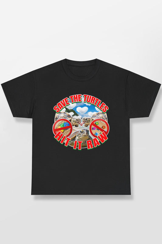 SAVE THE TURTLES HIT IT RAW SHIRT